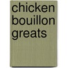 Chicken Bouillon Greats door Jo Franks