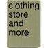 Clothing Store and More