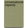 Conversational Capacity door Craig Weber