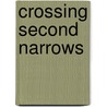 Crossing Second Narrows by Bill Schermbrucker