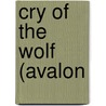 Cry of the Wolf (Avalon door Rachel Roberts