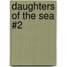 Daughters of the Sea #2 door Kathryn Laskyl