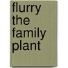 Flurry the Family Plant by Donna Walton