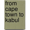 From Cape Town to Kabul door Penelope Andrews
