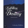 Fulfilling Your Destiny door Casandra Matthews
