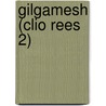 Gilgamesh (Clio Rees 2) door Jo Bannister