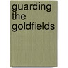 Guarding the Goldfields door Brereton Greenhous