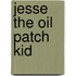 Jesse the Oil Patch Kid