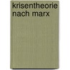 Krisentheorie Nach Marx door Thorben Goer