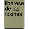 Liberese De Las Toxinas by Md Don Colbert