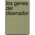 Los Genes Del Disenador