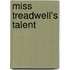 Miss Treadwell's Talent