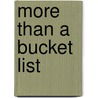 More Than a Bucket List door Thomas Nelson