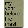 My Year Before the Mast by Annette Brock Davis