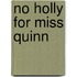No Holly for Miss Quinn