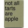 Not All Tarts Are Apple door Pip Granger