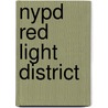Nypd Red Light District door Seth Daniels