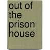 Out of the Prison House door V.D. Carroll
