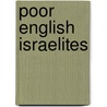 Poor English Israelites door Nicholas Williams