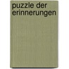 Puzzle Der Erinnerungen by Andreas Gr�ndel