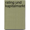 Rating Und Kapitalmarkt door Matthias Schindler