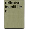 Reflexive Identit�Ten door Tomas Jerkovic