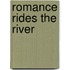 Romance Rides the River