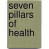 Seven Pillars of Health by Donald Colbert
