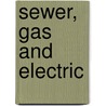 Sewer, Gas and Electric door Matt Ruff