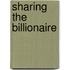 Sharing the Billionaire
