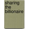 Sharing the Billionaire door Ronnie Randall