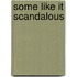 Some Like It Scandalous
