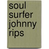Soul Surfer Johnny Rips door Bill Missett