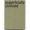 Superficially Civilized door Set Osho