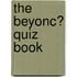 The Beyonc� Quiz Book