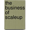 The Business of Scaleup by Gary Benjamin Tatterson