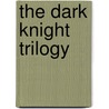 The Dark Knight Trilogy door Christopher Nolan