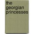 The Georgian Princesses