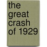 The Great Crash of 1929 by John Kenneth Galbraith