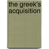 The Greek's Acquisition door Shaw Chantelle