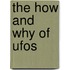 The How And Why Of Ufos