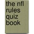 The Nfl Rules Quiz Book