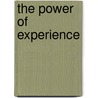 The Power of Experience door Linda K. Wagner