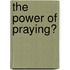 The Power of Praying�