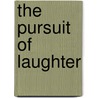 The Pursuit of Laughter by Duncan Fallowell