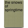 The Snows of Springtime door Sally Stewart