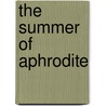 The Summer of Aphrodite by Viva Jones