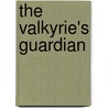 The Valkyrie's Guardian door Moriah Densley