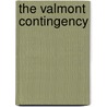 The Valmont Contingency door Val Roberts
