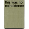 This Was No Coincidence by Mitra Mostofi